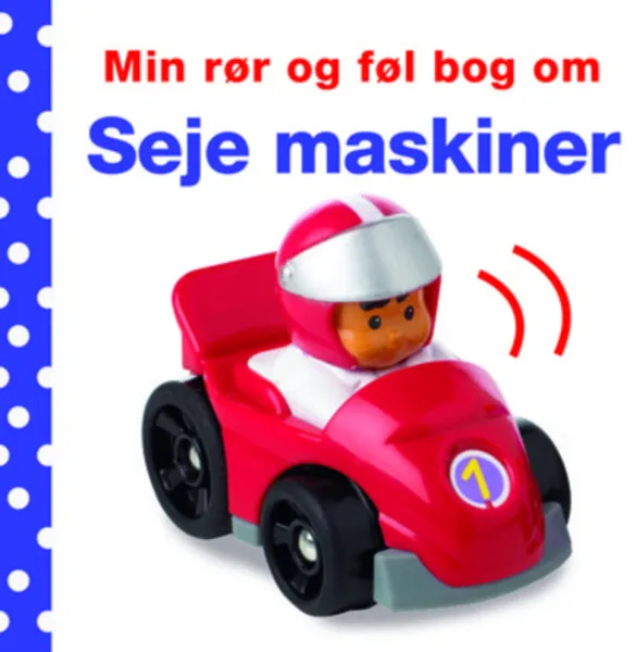 Min kosketus- ja tunnustelukirja: Upeat koneet